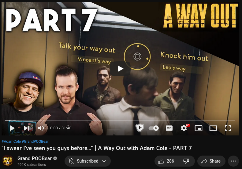 The YouTube thumbnail for GrandPooBear's video I Swear I've seen you guys before… | A Way Out with Adam Cole - PART 7