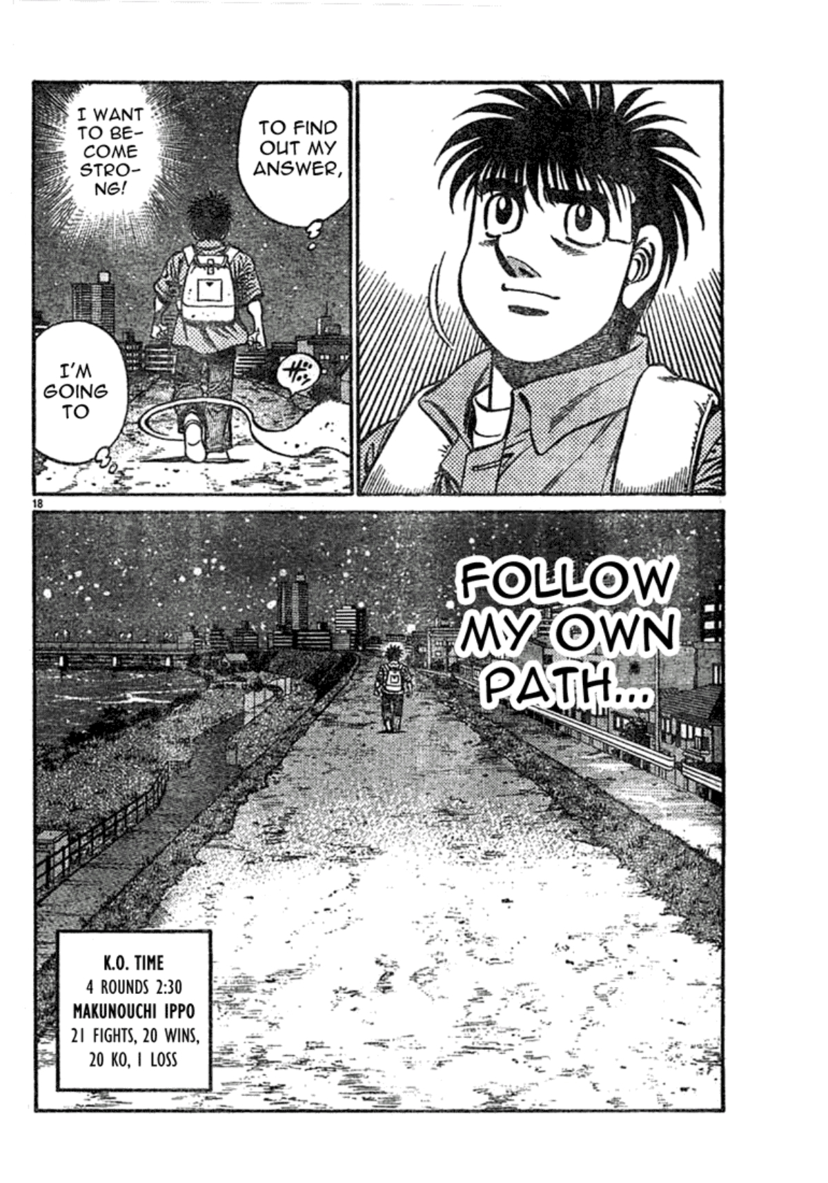 Endcard page for Ippo's fight against Jimmy Sisphar Ippo walks through the snow, declaring that he wants to become strong, and will follow his own path. Ippo's record is 21 fights, 20 wins, 1 loss.