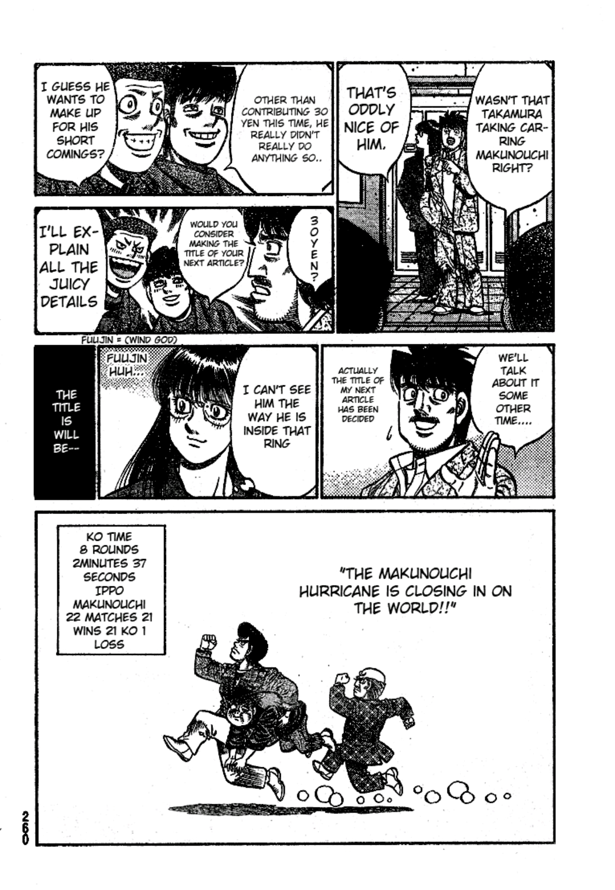 Endcard page for Ippo's fight against Malcolm Gedo Sports reporters arrive in Ippo's dressing room after he has already left. The final panel shows Takamura running with Ippo under one arm, and Coach Kamogawa right behind. Text reads The Makunouchi Hurricane is closing in on the world! Ippo's record is 22 fights, 21 wins, 1 loss.